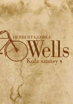 Koła szansy - Herbert George Wells (EPUB)