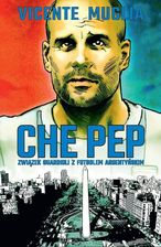 Che Pep - związki Guardioli z futbolem argentyńskim - zdjęcie 1