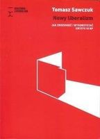 Zdjęcie Nowy liberalizm - Tomasz Sawczuk - Sulejówek