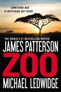 Znalezione obrazy dla zapytania ZOO Autorzy: James Patterson, Michael Ledwidge