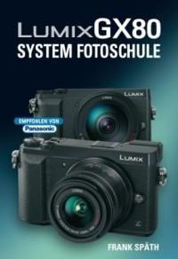 LUMIX GX80 System Fotoschule