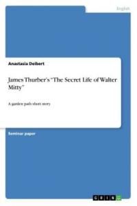 James Thurber's "The Secret Life of Walter Mitty"