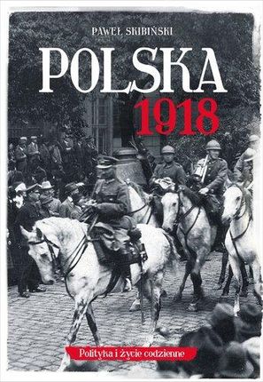 Polska 1918 - Paweł Skibiński