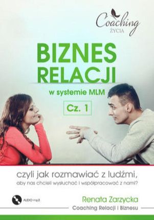 Biznes relacji w systemie MLM . Część 1