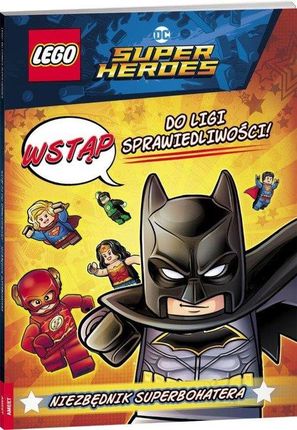 LEGO DC Comics Super Heroes. Wstąp do Ligi Sprawiedliwości! Niezbędnik Superbohatera