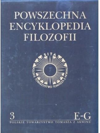 Powszechna Encyklopedia Filozofii 3 E-G