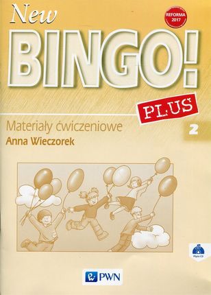 New Bingo!2 Plus2 Materiały ćwiczeniowe z płytą CD. Szkoła podstawowa Wydawnictwo Szkolne PWN 