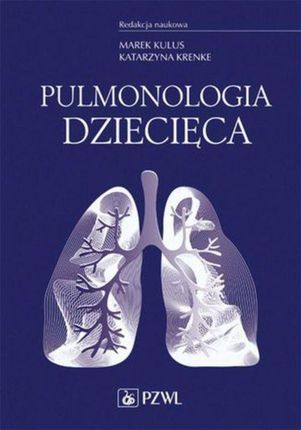 Pulmonologia dziecięca - Marek Kulus, Katarzyna Krenke (EPUB)