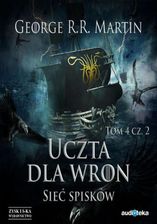 Zdjęcie Uczta dla wron t. 2: Sieć spisków - Łódź