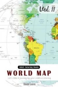 World Map Coloring Book for Stress Relief &amp; Mind Relaxation, Stay Focus Therapy: New Series of Coloring Book for Adults and Grown Up, 8.5 X 11 (21