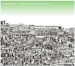 Sam Prekop - Who's Your New Professor