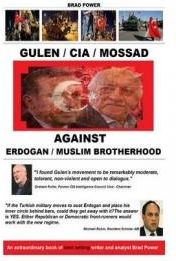 Gulen / CIA / Mossad: Against Erdogan and Muslim Brotherhood