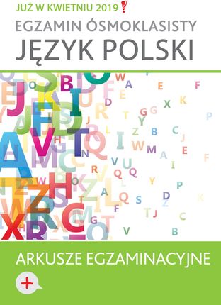 Egzamin Ósmoklasisty. Język Polski. Arkusze egzaminacyjne - Opracowanie zbiorowe