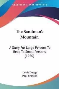 The Sandman's Mountain: A Story for Large Persons to Read to Small Persons (1920)