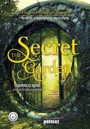 The Secret Garden. Tajemniczy ogród w wersji do nauki angielskiego - Frances Hodgson Burnett, Marta Fihel, Grzegorz Komerski, Marcin Jażyński (MP3)