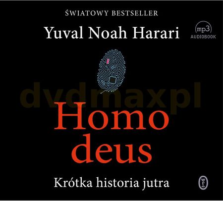Homo Deus. Krótka historia jutra - Yuval Noah Harari [AUDIOBOOK]