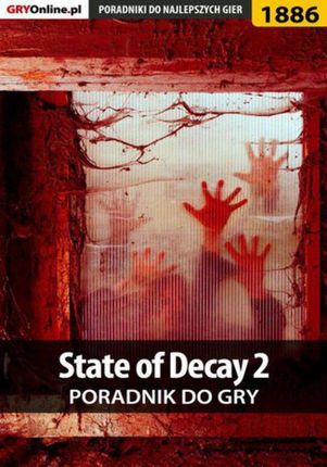 State of Decay 2 - poradnik do gry - Łukasz "Qwert" Telesiński (PDF)