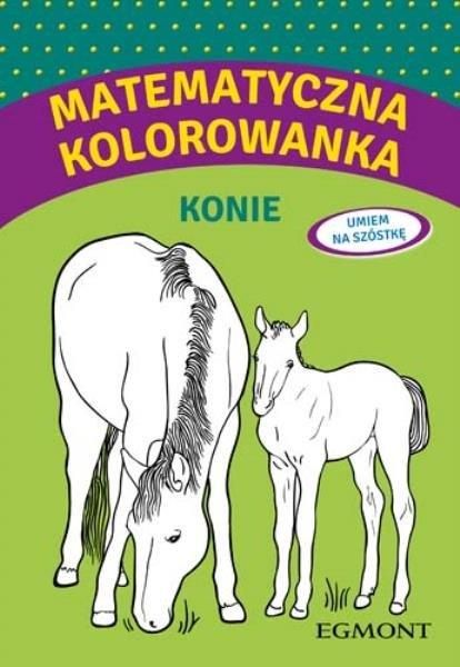 Egmont Ksiaz Matematyczna Kolorowanka Z Konikami Ceny I Opinie