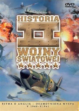 Bitwa o Anglię: osamotniona wyspa V 1940 - V 1941 (kolekcja: Historia II wojny światowej) (DVD)
