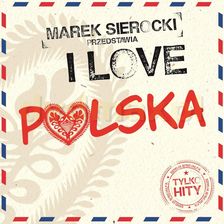 Zdjęcie Marek Sierocki Przedstawia: I love Polska [Winyl] - Reszel