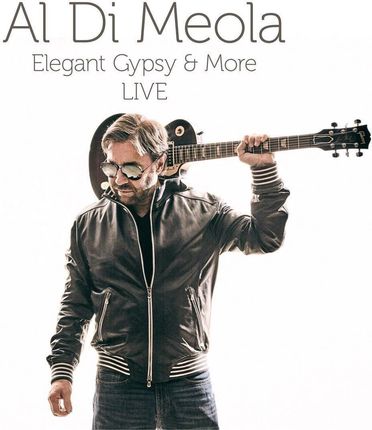 Al Di Meola: Elegant Gypsy & More LIVE [CD]