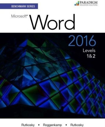 Benchmark Series: Microsoft Word 2016 (Rutkosky Nita)