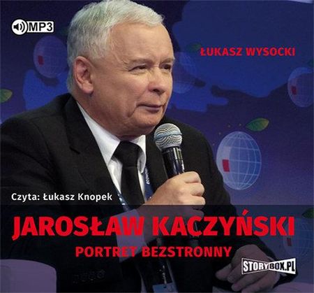 Jarosław Kaczyński Portret bezstronny - Audiobook