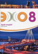 Zdjęcie Echo. Język rosyjski. Zeszyt ćwiczeń. Klasa 8. Szkoła podstawowa - Dzierzgoń