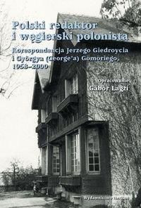 Polski redaktor i węgierski polonista - Giedroyc Jerzy, Gömöri Györ?y