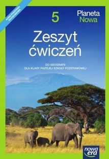 Planeta Nowa. Geografia. Ćwiczenia. Klasa 5. Szkoła Podstawowa