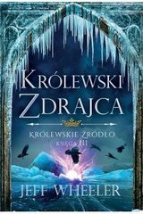 Królewski zdrajca. Królewskie źródło. Tom 3