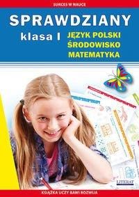 Sprawdziany Klasa 1 Język polski, środowisko, matematyka - Guzowska Beata, Kowalska Iwona