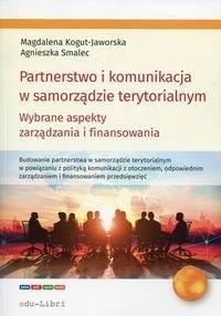 Partnerstwo i komunikacja w samorządzie terytorialnym - Kogut-Jaworska Magdalena, Smalec Agnieszka