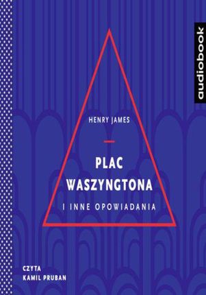 Plac Waszyngtona - Henry James (MP3)