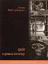 Zdjęcie Spór o Prawa Zwierząt - Tomasz Pietrzykowski - Koronowo