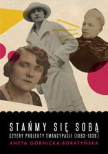 Zdjęcie Stańmy się sobą. Cztery projekty emancypacji (1863-1939) (MOBI) - Płock