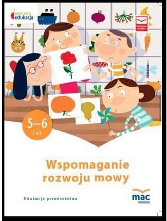 Owocna edukacja. Wspomaganie rozwoju mowy