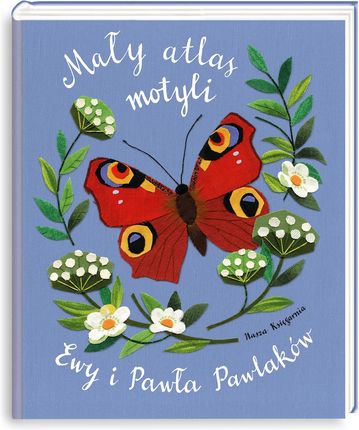 Mały atlas motyli Ewy i Pawła Pawlaków