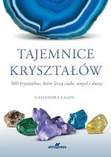 Zdjęcie Tajemnice kryształów 500 kryształów, które leczą - Siechnice