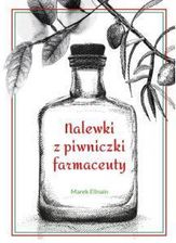 Zdjęcie Nalewki z piwniczki farmaceuty - Skoczów