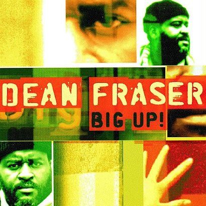 Dean Fraser - Big Up