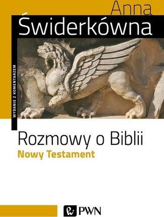 Rozmowy O Biblii Nowy Testament Wyd. 5 - Anna Świderkówna