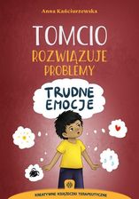 Książka Tomcio rozwiązuje problemy - trudne emocje - Anna Kańciurzewska - zdjęcie 1