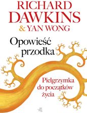 Zdjęcie Opowieść Przodka - Richard Dawkins,yan Wong - Podkowa Leśna