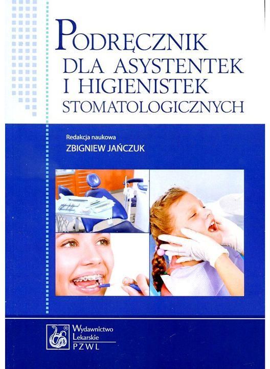 Podręcznik dla asystentek i higienistek stomatologicznych - Jańczuk