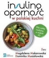 Akcesoria do kuchni Insulinooporność w polskiej kuchni. Dla całej rodziny, z niskim IG - zdjęcie 1