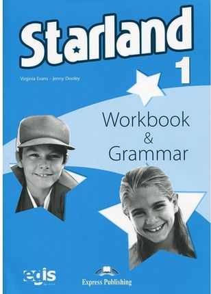 Język angielski. Starland. Część 1. Workbook + Grammar. Ćwiczenia. Szkoła podstawowa. Klasy 4-6