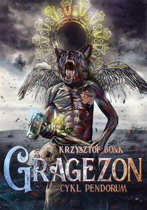 Gragezon. Cykl Pendorum część VIII - Krzysztof Bonk (PDF)