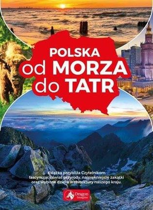 Polska Od Morza Do Tatr - Praca zbiorowa