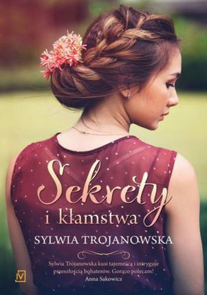Sekrety i kłamstwa - Sylwia Trojanowska (EPUB)